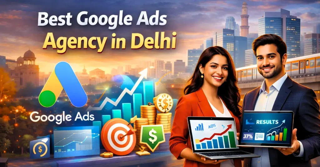 best google ads agency in delhi